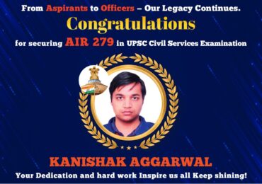 🏆 Kanishak Aggarwal Secures AIR 279 in UPSC CSE 2024: A Proud Moment for Universal Coaching Centre