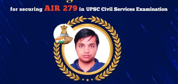 🏆 Kanishak Aggarwal Secures AIR 279 in UPSC CSE 2024: A Proud Moment for Universal Coaching Centre