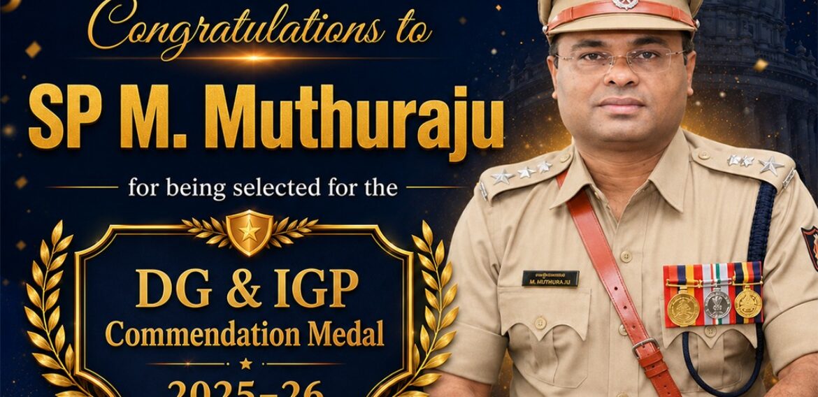 SP M. Muthuraju Selected for DG & IGP Medal