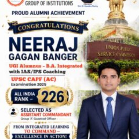 UGI Alumnus Neeraj Gagan Banger Secures AIR 226 in UPSC CAPF (AC) 2025